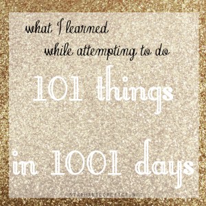 stephanieorefice.net // what i learned while attempting to do 101 things in 1001 days