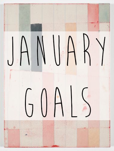 january goals // stephanieorefice.net