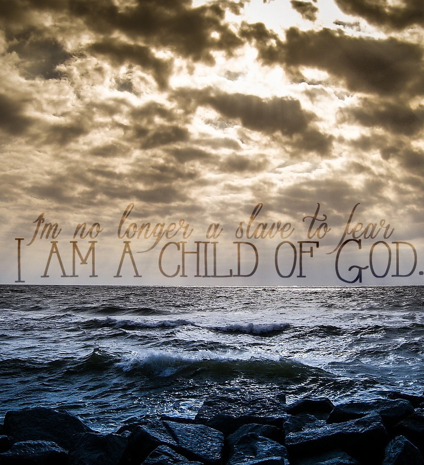 I'm no longer a slave to fear, I am a child of God // Bethel Music // stephanieorefice.net