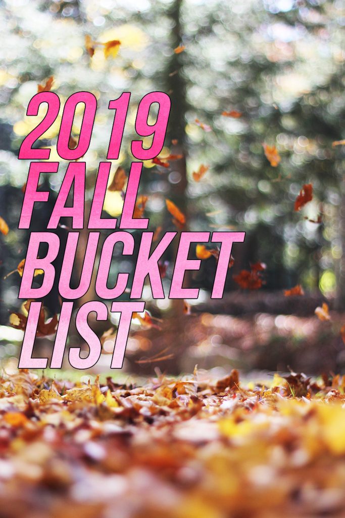 2019 Fall Bucket List